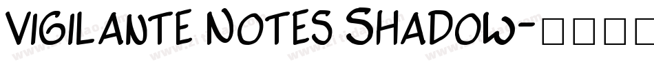 Vigilante Notes Shadow字体转换